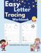Easy Letter Tracing Workbook: A–Z Alphabet Tracing, Simple Words, and Fun Practice for Toddlers and Preschool Kids Ages 3–6