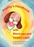 Snuffly's Book Publishing Pros Snuffly's Handbook with Warm-ips and Victory Laps!