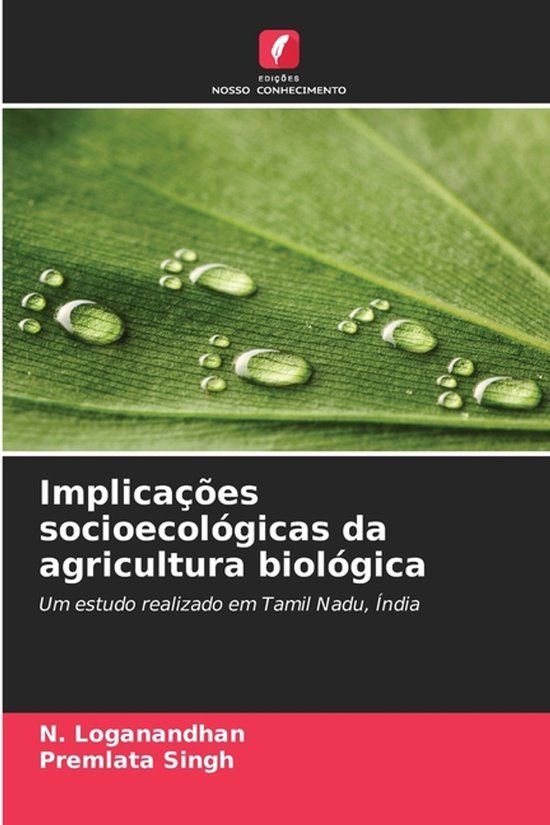 Implicações Edicoes Nosso Conhecimento Implicações socioecológicas da agricultura biológica Paperback