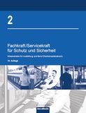 SecuMedia Verlags-GmbH Fachkraft/Servicekraft für Schutz und Sicherheit: 2: Wissensbasis für Ausbildung und Berufspraxis (Fachkompetenzbuch) Paperback