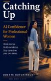 Catching Libri GmbH Catching Up: AI Confidence for Professional Women