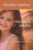 A Independently Published A inocência adulta Paperback