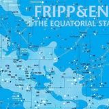 The Fripp & Eno - Equatorial Stars (CD)