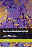 Queenly Designs Colouring Book: Skull Mandala