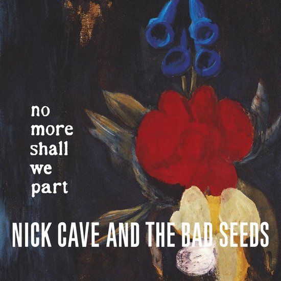 Nick Cave & The Bad Seeds - No More Shall We Part (2 LP)