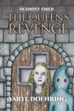 The Ghost Child-The Queen's Revenge