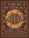 Yoruba Running Press,U.S. Yoruba Mythology: Stories of the Orisa from West Africa and the Diaspora