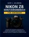 Nikon Z8 Benutzerhandbuch für Anfänger
