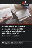 Esecuzione OmniScriptum SRL Esecuzione di codice remoto in modalità sandbox nel sistema distribuito RCE