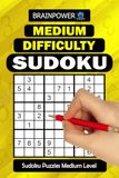 Medium Difficulty Sudoku: Medium-Level Sudoku Puzzle Book for Adults with Classic 9×9 Grids and Solutions Included