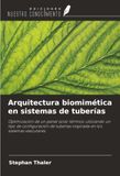 OmniScriptum SRL Arquitectura biomimética en sistemas de tuberías: Optimización de un panel solar térmico utilizando un tipo de configuración de tuberías inspirada en los sistemas vasculares Livre de poche