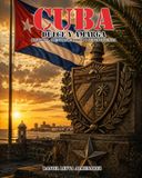 Cuba dulce y amarga: Historia, identidad, poder y supervivencia