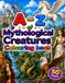 A-Z of Mythological Creatures Colouring Book