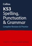 KS3 Collins KS3 Revision- KS3 Spelling, Punctuation and Grammar All-in-One Complete Revision and Practice