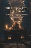 The Twenty-Two Letter Name: An Operative Grimoire of the Hidden Divine Name in the Jewish Kabbalistic Tradition: The Magic of Anaktam Pastam Paspasim Dionsim in Practical Kabbalah