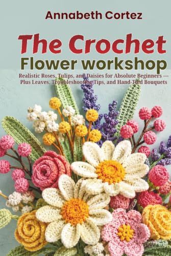 The Crochet Flower Workshop