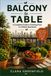 Balcony Independently Published Balcony to table: A complete guide to growing food in a rental apartment Paperback