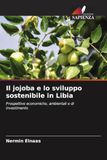 Il OmniScriptum SRL Il jojoba e lo sviluppo sostenibile in Libia Paperback