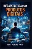 Infraestrutura Bol Infraestrutura para Produtos Digitais Paperback 09 april 2026