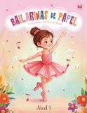 Bailarinas de Papel: Coloreando sueños de ballet - Nivel 1
