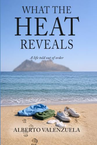 What the Heat Reveals: A life told out of order