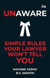 Unaware: Simple Rules Your Lawyer Won't Tell You