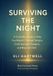 Surviving the Night: A Crisis Workbook to Help You Make It Through Tonight, Calm Suicidal Thoughts, and Begin to Heal