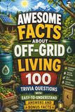 Awesome Facts About Off-Grid Living