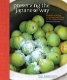 Preserving Simon & Schuster Netherlands BV Preserving the Japanese Way: Traditions of Salting, Fermenting, and Pickling for the Modern Kitchen