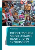 Die BoD Die deutschen Single-Charts Band 2 - 1970 bis 1979