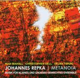 Sonic Rendezvous Johannes Repka - Metanoia - Musik Für Kleines Und Grosses Gemischtes Ensemble (CD)