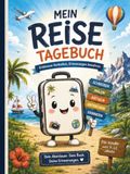 Mein Reise Tagebuch: Erinnerungen sammeln, Rätsel lösen & Abenteuer festhalten - für Kinder von 9 bis 12 Jahren
