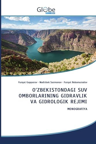 O'ZBEKISTONDAGI Globeedit O'ZBEKISTONDAGI SUV OMBORLARINING GIDRAVLIK VA GIDROLOGIK REJIMI Paperback