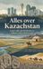 Alles Andries B.V. Alles over Kazachstan