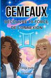 GÉMEAUX: Découvre ta force de connexion ( astrologie ado)