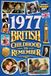 1977 A British Childhood to Remember - Memories, Traditions & Everyday Life in the UK: A Wonderfully Nostalgic Birthday Gift – Packed with Fun Trivia, Memory Games - Premium Groundwood Paper Interior.