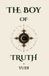 The Boy of Truth: The Boy of Truth - Paperback