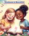 Kindness Is Beautiful: Beautiful Moments of Friendship & Caring for Ages 3-6