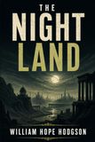 THE NIGHT LAND