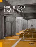 Kirchenbau Tecklenborg Verlag GmbH Kirchenbau nach 1945: Entwicklung und Bestand in Westfalen-Lippe