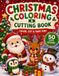 Christmas Christmas Coloring & Cutting Book: Color, Cut & Have Fun!