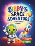 Zippy's Amazing Space Adventure: Space Coloring Book for Kids Ages 3–8