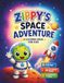 Zippy's Amazing Space Adventure: Space Coloring Book for Kids Ages 3–8