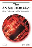 The ZX Design and Media ZX Spectrum ULA: How to Design a Microcomputer