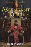 An John Malone The Embers of the Past-An Ascendant of Kings Paperback