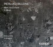 Music&Words Distractfold & Scapegoat - Pierluigi Billone: Mani. Giacometti (CD)