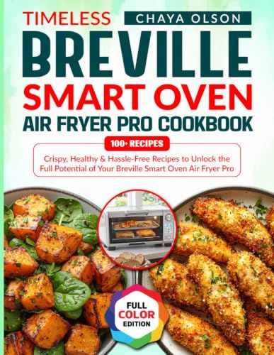 Timeless Breville Timeless Smart Oven Air Fryer Pro Cookbook