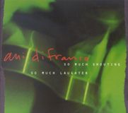 Ani Difranco So Much Shouting So Much Laughter/Live Album