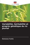 Variabilité, Editions Notre Savoir Variabilité, héritabilité et progrès génétique du riz pluvial
