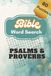 BIBLE WORD SEARCH from Proverbs & Psalms: 80 engaging word puzzles with solutions in the back.